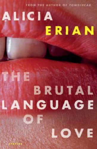 Beispielbild fr The Brutal Language of Love : Stories zum Verkauf von Better World Books