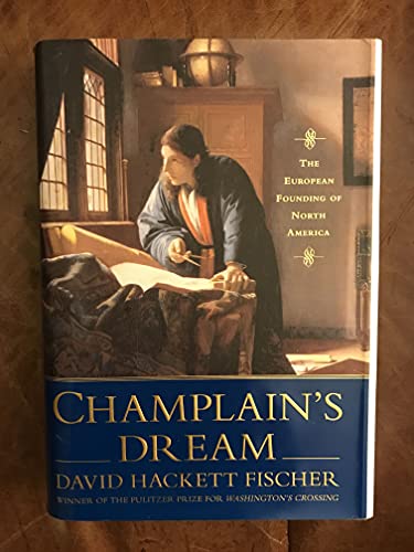 Champlain's Dream [Hardcover] Fischer, David Hackett - Fischer, David Hackett