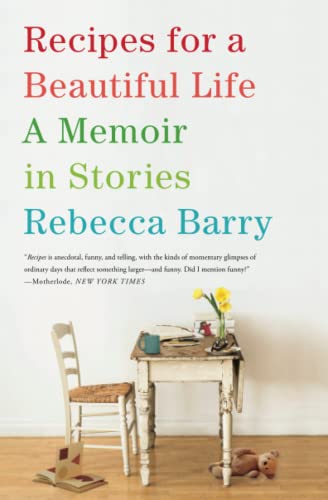 9781416593379: Recipes for a Beautiful Life: A Memoir in Stories