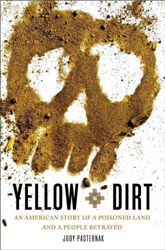 Stock image for Yellow Dirt: An American Story of a Poisoned Land and a People Betrayed for sale by SecondSale