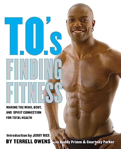 Beispielbild fr T. O. 's Finding Fitness : Making the Mind, Body, and Spirit Connection for Total Health zum Verkauf von Better World Books