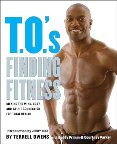 9781416595137: T.O.'s Finding Fitness: Making the Mind, Body, and Spirit Connection for Total Health