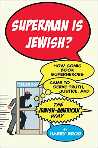Beispielbild fr Superman Is Jewish? : How Comic Book Superheroes Came to Serve Truth, Justice, and the Jewish-American Way zum Verkauf von Better World Books