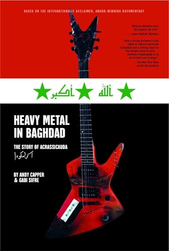 Beispielbild fr Heavy Metal in Baghdad: The Story of Acrassicauda zum Verkauf von Wonder Book