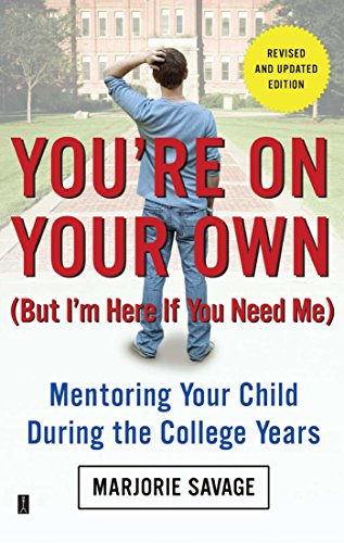 Beispielbild fr You're on Your Own (But I'm Here If You Need Me) : Mentoring Your Child During the College Years zum Verkauf von Better World Books