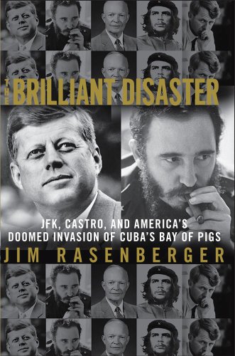 9781416596509: The Brilliant Disaster: JFK, Castro, and America's Doomed Invasion of Cuba's Bay of Pigs