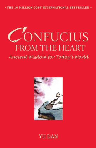 Beispielbild fr Confucius from the Heart: Ancient Wisdom for Today's World zum Verkauf von HPB Inc.