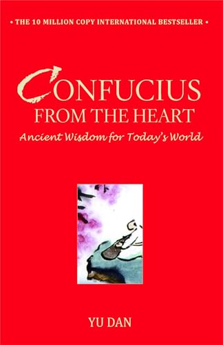 Beispielbild fr Confucius from the Heart: Ancient Wisdom for Today's World zum Verkauf von HPB-Emerald