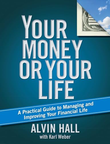 Stock image for Your Money or Your Life: A Practical Guide to Managing and Improving Your Financial Life for sale by WorldofBooks