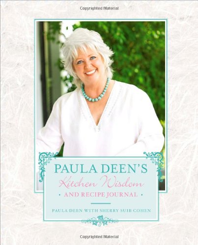 Imagen de archivo de Paula Deen's Kitchen Wisdom and Recipe Journal a la venta por Gulf Coast Books