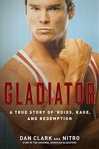 9781416597339: Gladiator: A True Story of 'Roids, Rage, and Redemption