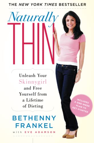 9781416597988: Naturally Thin: Unleash Your Skinnygirl and Free Yourself from a Lifetime of Dieting