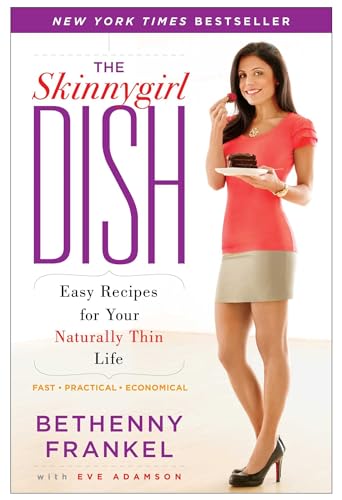 Beispielbild fr The Skinnygirl Dish: Easy Recipes for Your Naturally Thin Life zum Verkauf von Gulf Coast Books