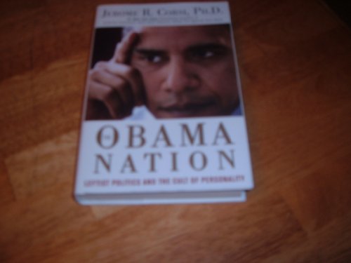 Beispielbild fr The Obama Nation: Leftist Politics and the Cult of Personality zum Verkauf von Wonder Book