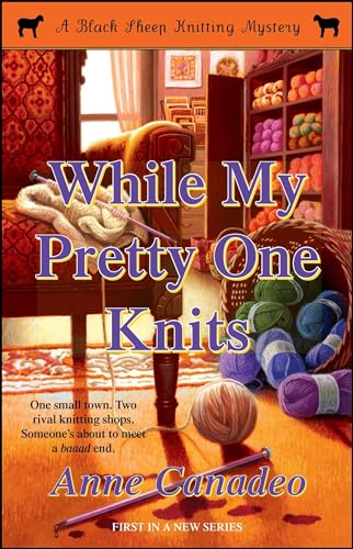 Beispielbild fr While My Pretty One Knits (A Black Sheep Knitting Mystery) zum Verkauf von Wonder Book