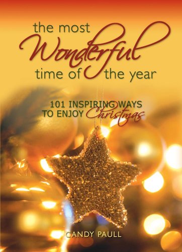 Stock image for The Most Wonderful Time of the Year: 101 Inspiring Ways to Enjoy Christmas for sale by SecondSale