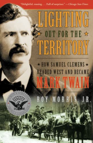 Stock image for Lighting Out for the Territory: How Samuel Clemens Headed West and Became Mark Twain (Simon & Schuster America Collection) for sale by BooksRun
