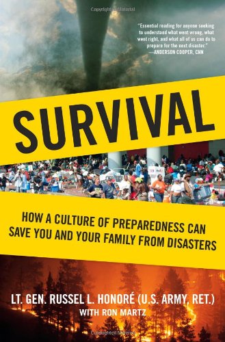 Beispielbild fr Survival: How a Culture of Preparedness Can Save You and Your Family from Disasters zum Verkauf von ThriftBooks-Dallas