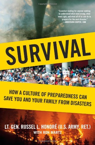 Imagen de archivo de Survival: How a Culture of Preparedness Can Save You and Your Family from Disasters a la venta por ThriftBooks-Atlanta