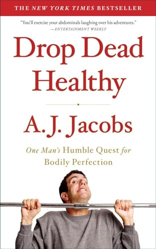 9781416599081: Drop Dead Healthy: One Man's Humble Quest for Bodily Perfection
