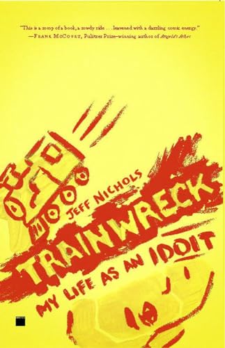 Beispielbild fr Trainwreck : My Life As an Idoit zum Verkauf von Better World Books