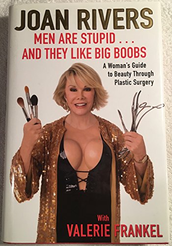 9781416599227: Men Are Stupid... and They Like Big Boobs: A Woman's Guide to Beauty Through Plastic Surgery