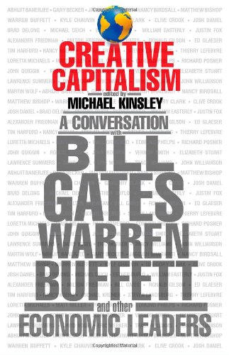 Beispielbild fr Creative Capitalism: A Conversation with Bill Gates, Warren Buffett, and Other Economic Leaders zum Verkauf von Your Online Bookstore