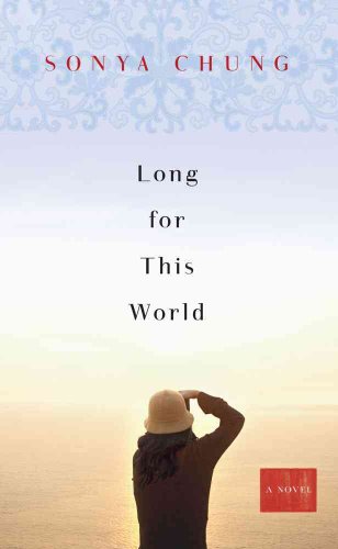 Stock image for Long For This World A Novel [ Inscribed By The Author] for sale by Willis Monie-Books, ABAA