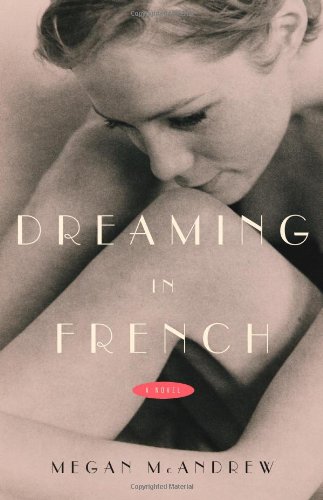 Stock image for Dreaming in French : A Novel for sale by Better World Books