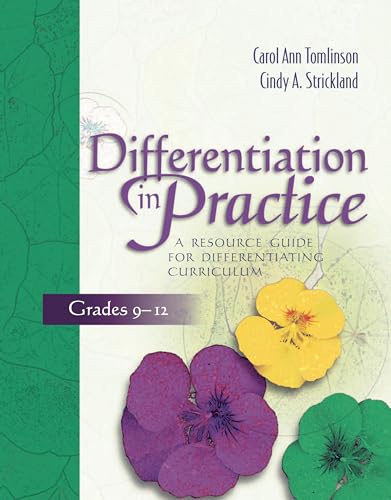 Differentiation in Practice: A Resource Guide for Differentiating Curriculum, Grades 9-12 (9781416600503) by Tomlinson, Carol Ann; Strickland, Cindy A.