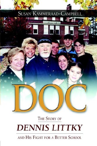 Stock image for Doc : The Story of Dennis Littky and His Fight for a Better School for sale by Better World Books: West