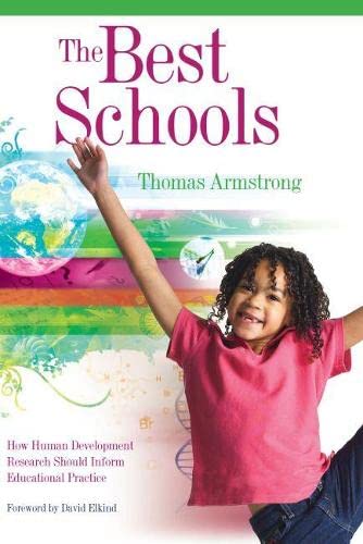 Stock image for The Best Schools: How Human Development Research Should Inform Educational Practice for sale by SecondSale