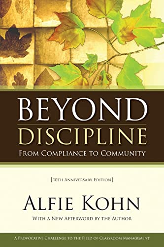 Beispielbild fr Beyond Discipline : From Compliance to Community, 10th Anniversary Edition zum Verkauf von Better World Books