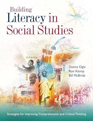 Building Literacy in Social Studies: Strategies for Improving Comprehension and Critical Thinking (9781416605584) by Ogle, Donna; Klemp, Ron