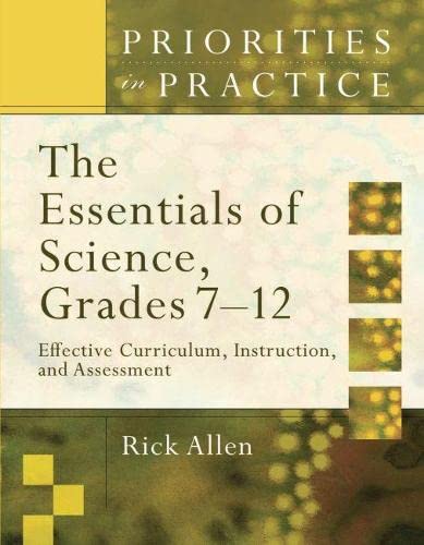 Beispielbild fr The Essentials of Science, Grades 7-12 : Effective Curriculum, Instruction, and Assessment zum Verkauf von Better World Books