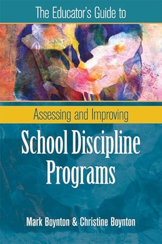 Beispielbild fr The Educator's Guide to Assessing and Improving School Discipline Programs zum Verkauf von Better World Books