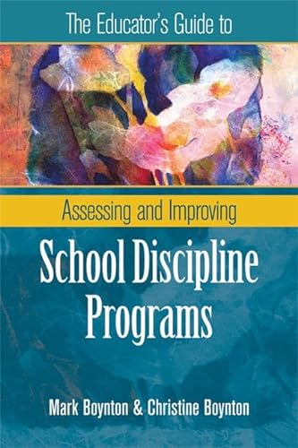 Stock image for The Educator's Guide to Assessing and Improving School Discipline Programs for sale by Better World Books