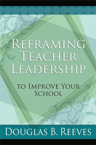 Beispielbild fr Reframing Teacher Leadership: Book Improve Your School zum Verkauf von Your Online Bookstore