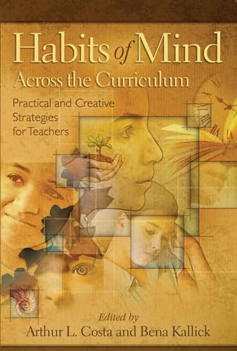 Beispielbild fr Habits of Mind Across the Curriculum : Practical and Creative Strategies for Teachers zum Verkauf von Better World Books