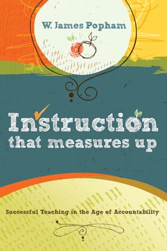 Beispielbild fr Instruction That Measures Up : Successful Teaching in the Age of Accountability zum Verkauf von Better World Books