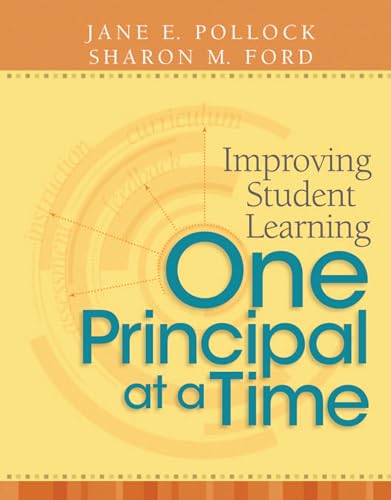 Improving Student Learning One Principal at a Time (9781416607687) by Pollock, Jane E.; Ford, Sharon M.
