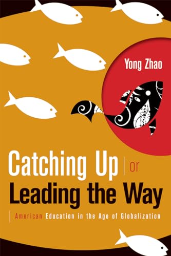 Beispielbild fr Catching Up or Leading the Way: American Education in the Age of Globalization zum Verkauf von SecondSale