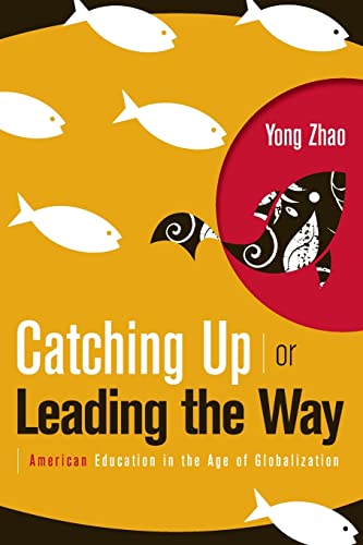 9781416608738: Catching Up or Leading the Way: American Education in the Age of Globalization