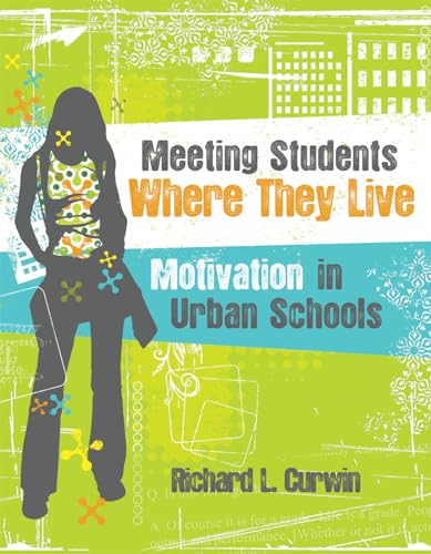 Imagen de archivo de Meeting Students Where They Live : Motivation in Urban Schools a la venta por Better World Books