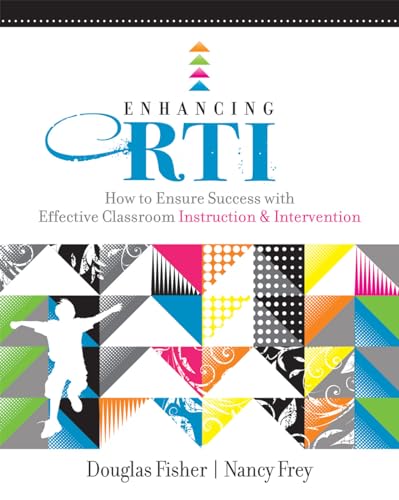 Stock image for Enhancing RTI : How to Ensure Success with Effective Classroom Instruction and Intervention for sale by Better World Books