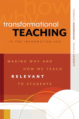 Beispielbild fr Transformational Teaching in the Information Age: Making Why and How We Teach Relevant to Students zum Verkauf von BooksRun