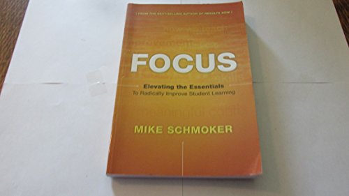 Beispielbild fr Focus: Elevating the Essentials to Radically Improve Student Learning zum Verkauf von WorldofBooks