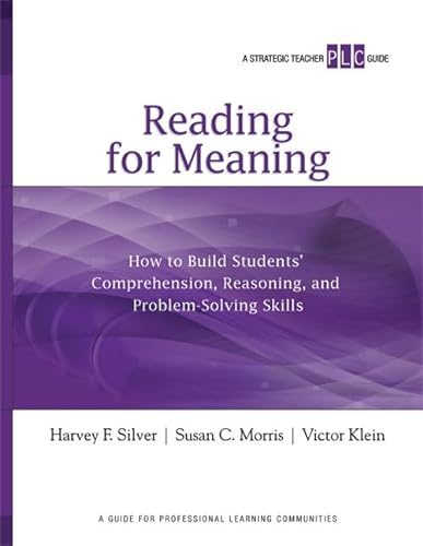 Beispielbild fr Reading for Meaning: How to Build Students' Comprehension, Reasoning, and Problem-Solving Skills (A Strategic Teacher PLC Guide) (Strategic Teacher PLC Guides) zum Verkauf von BooksRun
