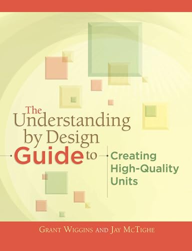 Imagen de archivo de The Understanding by Design Guide to Creating High-Quality Units a la venta por Goodwill Books