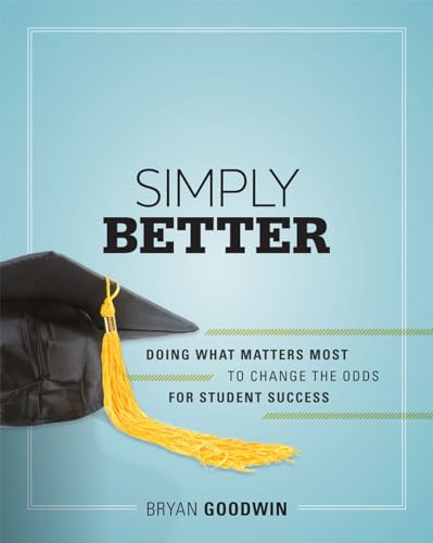 Stock image for Simply Better: Doing What Matters Most to Change the Odds for Student Success for sale by SecondSale